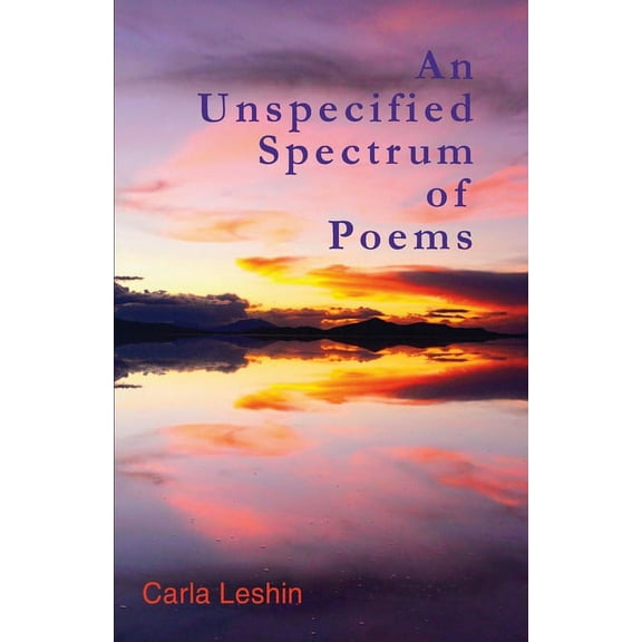 An Unspecified Spectrum of Poems (Paperback)