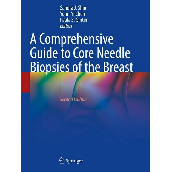 A Comprehensive Guide to Core Needle Biopsies of the Breast, (Paperback)