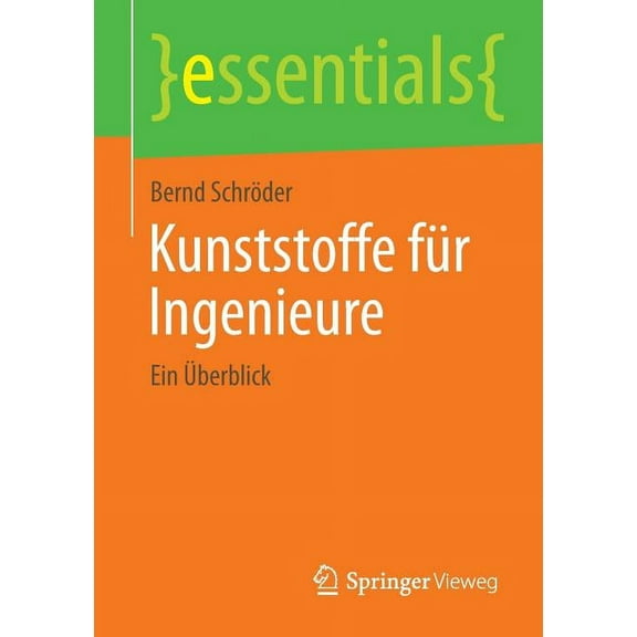 Essentials Kunststoffe Für Ingenieure: Ein Überblick, (Paperback)
