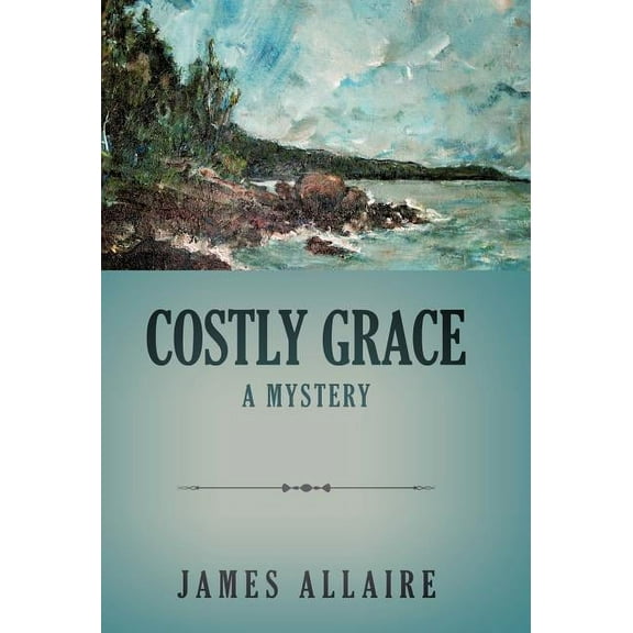 Costly Grace : A Mystery (Hardcover)