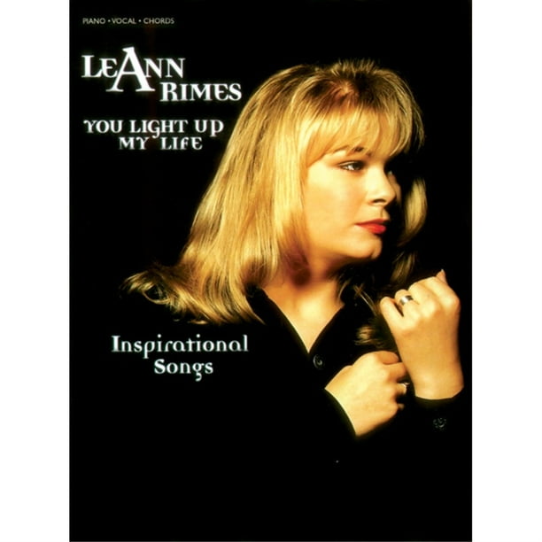 LeAnn Rimes You Light Up My LifeInspirational Songs