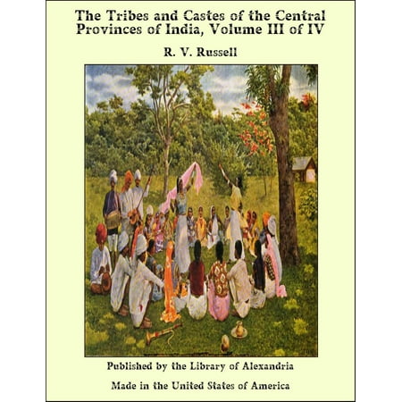 The Tribes and Castes of the Central Provinces of India, Volume III of IV - (Best Caste In India)