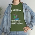 thumbnail image 3 of We Interrupt This Marriage To Bring You Fishing Season Funny T shirt, 3 of 4
