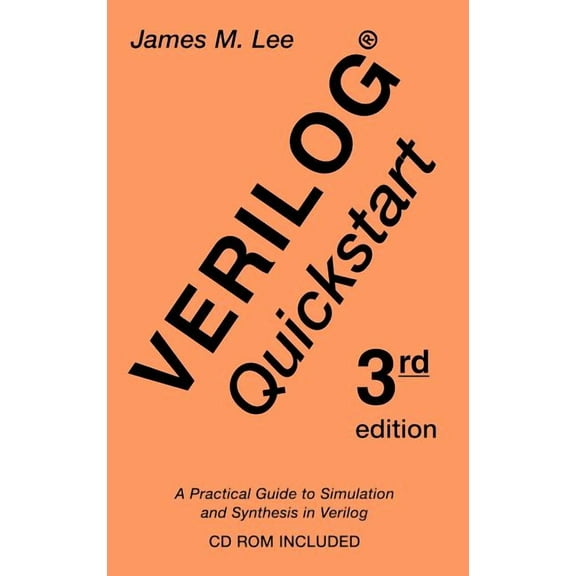 The Springer International Engineering a Verilog(r) QuickStart: A Practical Guide to Simulation and Synthesis in Verilog, Book 667, (Hardcover)