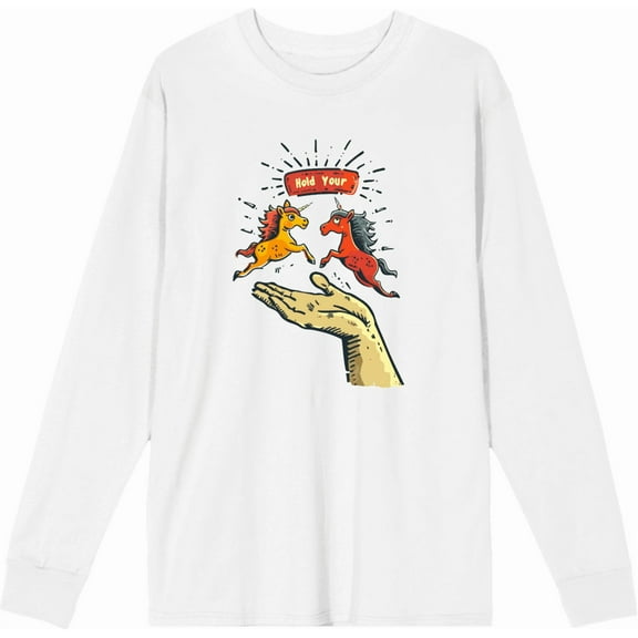 Hold Your Horses Humor Adult White Crew Neck Long Sleeve Tee-Medium