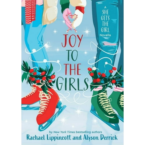 She Gets the Girl Joy to the Girls: A She Gets the Girl Novella, (Hardcover)
