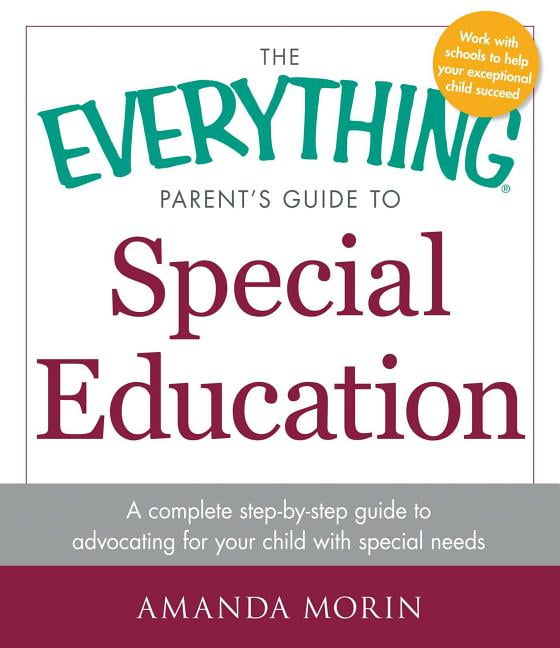 Everything (School & Careers) The Everything Parent's Guide to Special