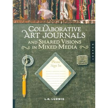 Collaborative Art Journals and Shared Visions in Mixed Media