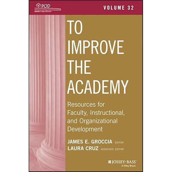 Pre-Owned To Improve the Academy: Resources for Faculty, Instructional, and Organizational Development, Volume 32, 9781118746431, 1118746430, Paperback, 1 edition