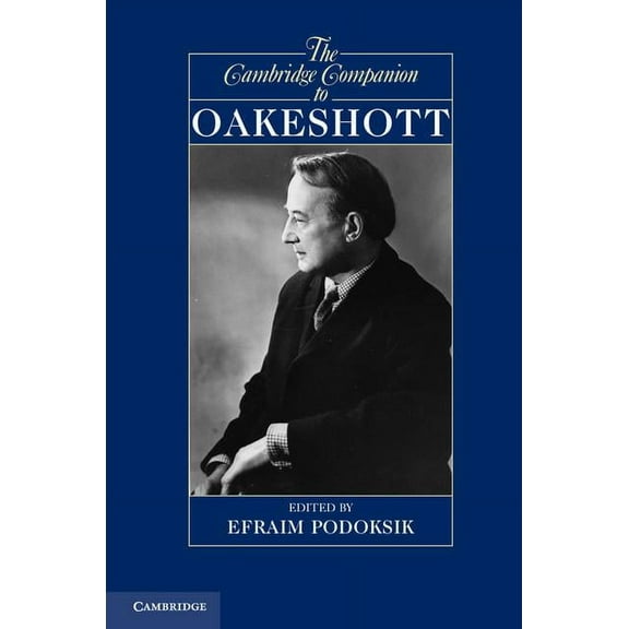 Cambridge Companions to Philosophy (Hard The Cambridge Companion to Oakeshott, (Hardcover)