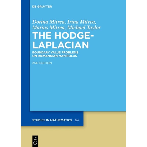de Gruyter Studies in Mathematics The Hodge-Laplacian: Boundary Value Problems on Riemannian Manifolds, Book 64, (Hardcover)