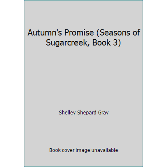 Pre-Owned Autumn's Promise (Seasons of Sugarcreek, Book 3) (Hardcover) 1616643781 9781616643782