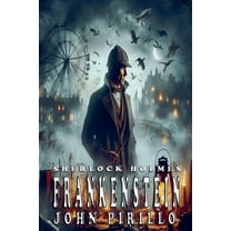 Sherlock Holmes Urban Fantasy Mysteries Sherlock Holmes, Frankenstein, (Paperback)