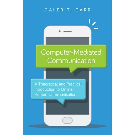 UPC: 9781538131718 | Computer-Mediated Communication : A Theoretical and Practical Introduction to Online Human Communication (Edition 1) (Paperback)