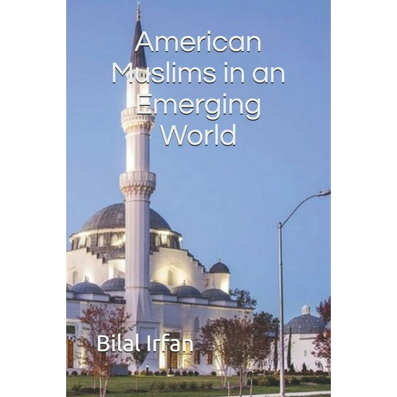 American Muslims in an Emerging World (Paperback)