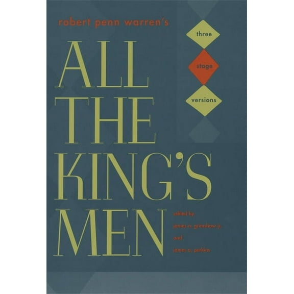 Robert Penn Warren's "All the King's Men": Three Stage Versions, (Hardcover)