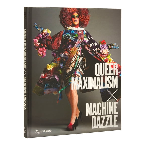 Queer Maximalism X Machine Dazzle, (Hardcover)