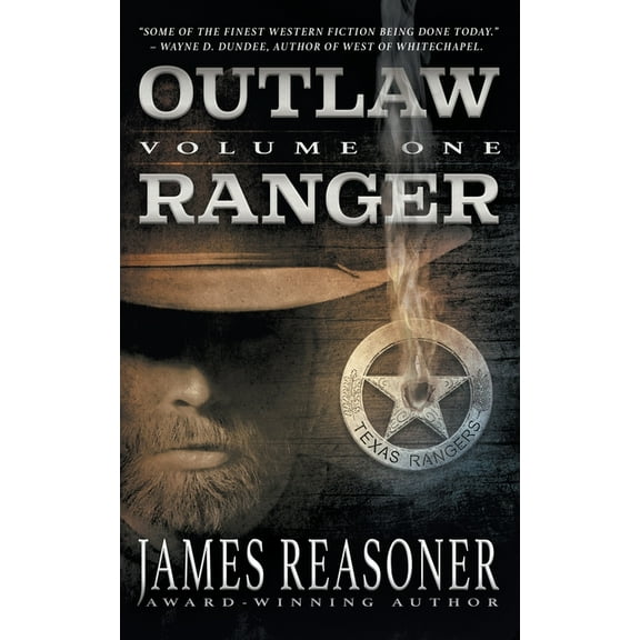 Outlaw Ranger Outlaw Ranger, Volume One: A Western Young Adult Series, Book 1, (Paperback)
