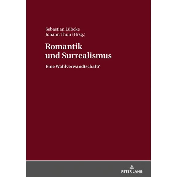 Romantik und Surrealismus: Eine Wahlverwandtschaft? (Hardcover)