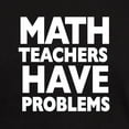 thumbnail image 3 of CafePress - Math Teachers Have Problems T Shirt - Men's Classic Graphic Cotton T-Shirt, 3 of 4