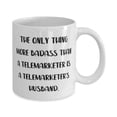 thumbnail image 2 of Husband For Husband, The Only Thing More Badass Than a Telemarketer Is a Telemarketer's, Epic Husband 11oz Mug, Cup From Wife, 2 of 2
