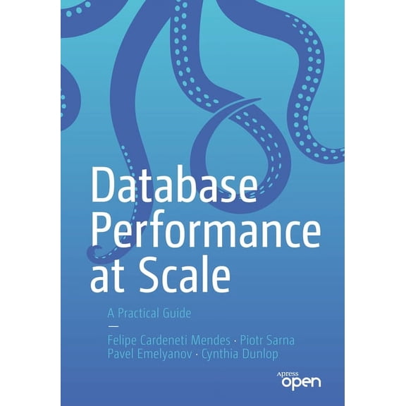 Database Performance at Scale: A Practical Guide, (Paperback)