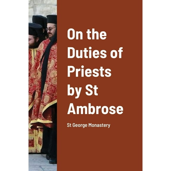 On the Duties of Priests by St Ambrose, (Paperback)