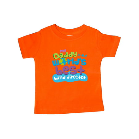 Worlds Best Band Director Daddy Baby T-Shirt (Best Baby In The World)