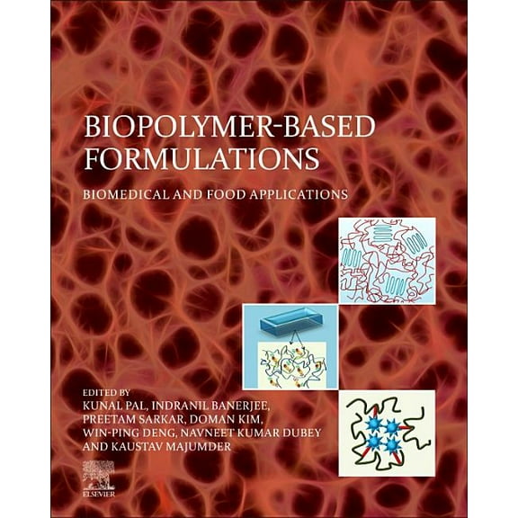 Biopolymer-Based Formulations: Biomedical and Food Applications, (Paperback)