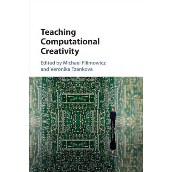 Teaching Computational Creativity, (Paperback)