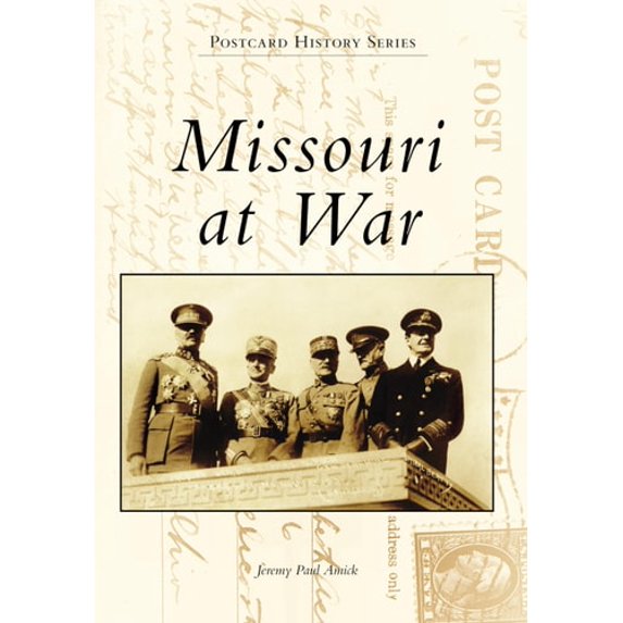 Pre-Owned Missouri at War (Paperback) 146712656X 9781467126564