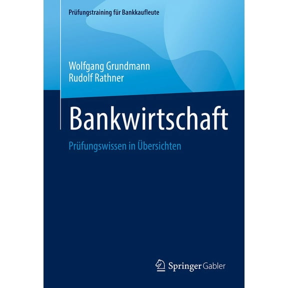 PRüfungstraining Für Bankkaufleute Bankwirtschaft: Prüfungswissen in Übersichten, (Paperback)