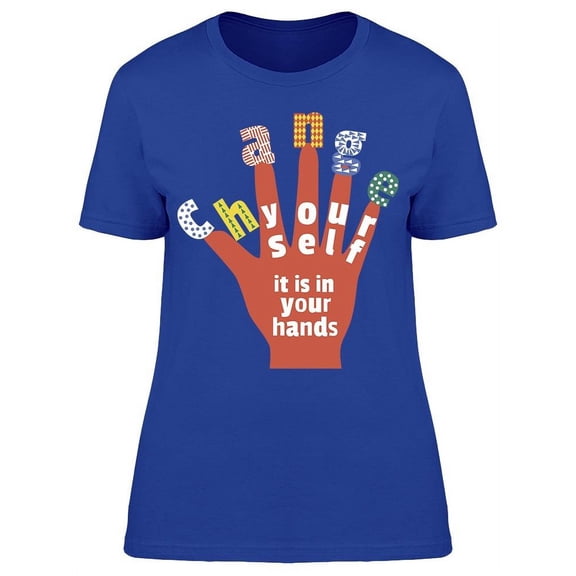 Quote: Change Yourself It Is.. T-Shirt Women -Image by Shutterstock, Female Large