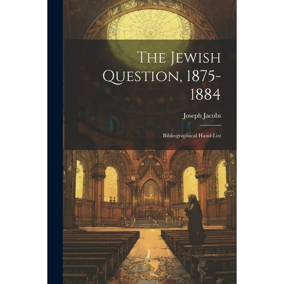 The Jewish Question, 1875-1884 (Paperback)