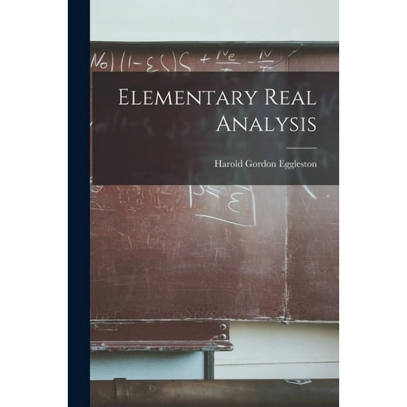 Elementary Real Analysis, (Paperback)