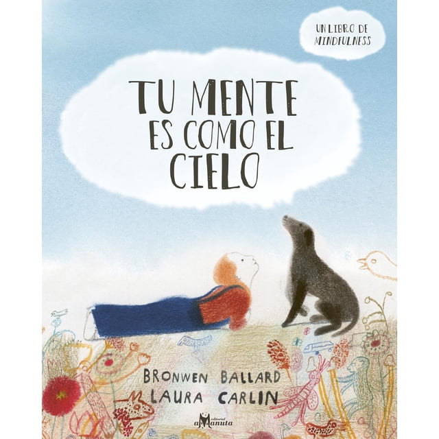 Libro Tu Mente Es Como El Cielo Tapa Dura, Autor Bronwen Ballard, Editorial Amanuta