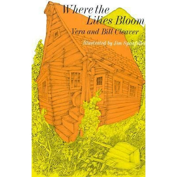 Pre-Owned Where the Lilies Bloom (Hardcover) by Vera Cleaver, Bill Cleaver