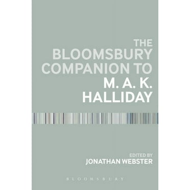 Bloomsbury Companions: The Bloomsbury Companion to M. A. K. Halliday (Hardcover)