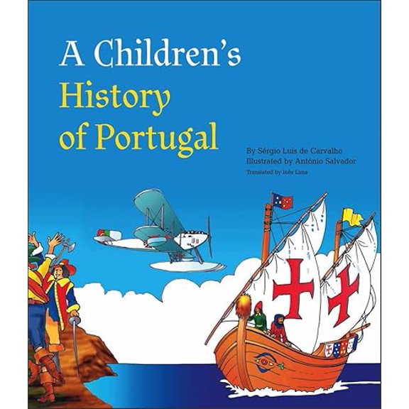 Pre-Owned A Children's History of Portugal (Non-Series Titles from Tagus Press), 9781933227795, 1933227796, Hardcover, Illustrated edition
