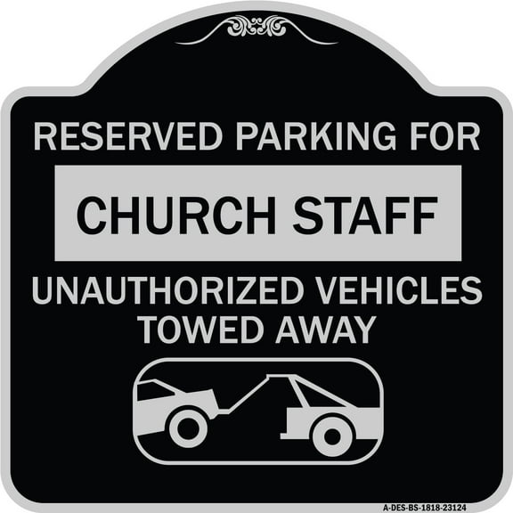 SignMission Designer Series Sign - Reserved Parking for Church Staff Unauthorized Vehicles Towed Away (With Tow Away Graphic) | Black & Silver 18" X 18" Heavy-Gauge Aluminum
