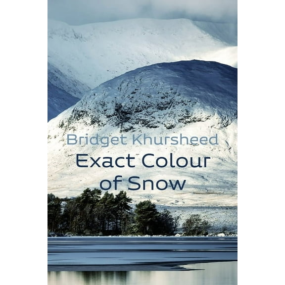 Exact Colour of Snow, (Paperback)