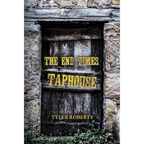 The End Times Taphouse (Paperback)