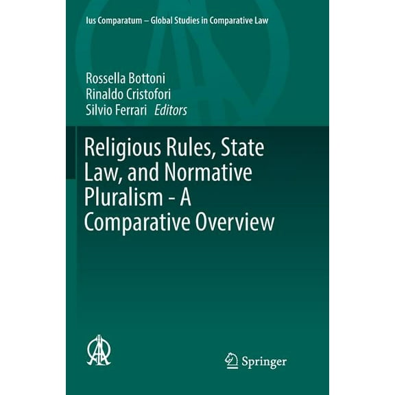 Ius Comparatum - Global Studies in Compa Religious Rules, State Law, and Normative Pluralism - A Comparative Overview, Book 18, (Paperback)