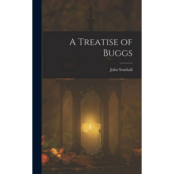 A Treatise of Buggs, (Hardcover)