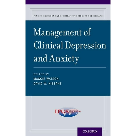 Psycho Oncology Care Management of Clinical Depression and Anxiety, (Paperback)