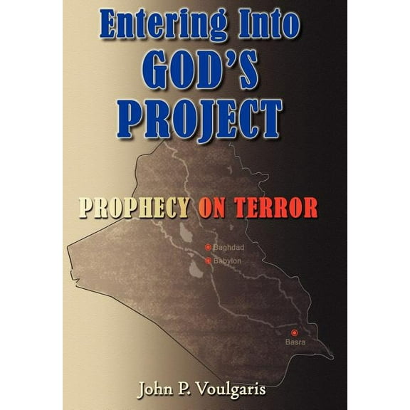 Entering Into GOD'S PROJECT: Prophecy on Terror, (Hardcover)