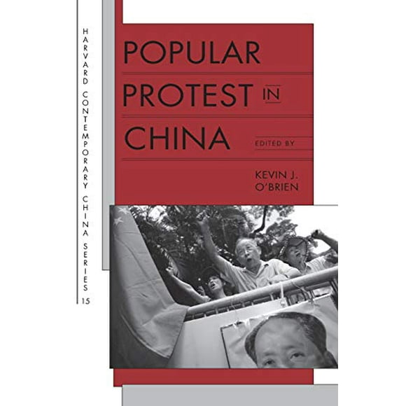 Popular Protestation in China (Harvard Contemporary China Series)