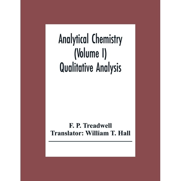 Analytical Chemistry (Volume I) Qualitative Analysis, (Paperback)