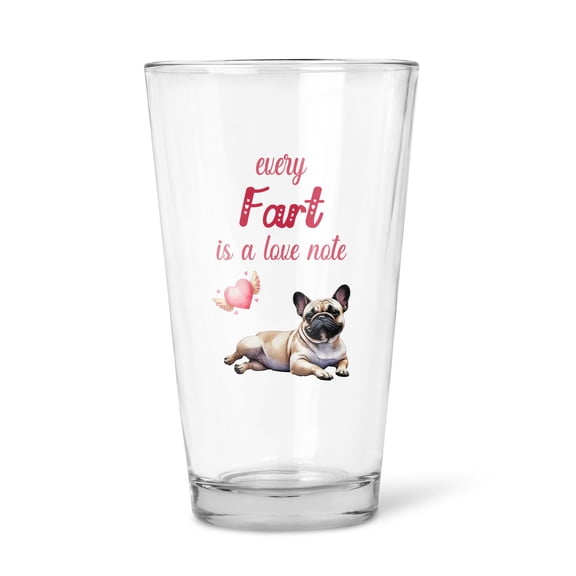 Every Fart is Love Note French Bulldog Guilty Face Happy Valentine's 16oz Pint Beer Glass Mug Dog Lover Gifts Beer Glasses Cup - 01016