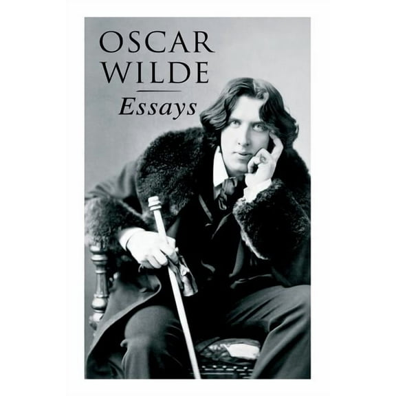 Oscar Wilde: Essays: Der Sozialismus und die Seele des Menschen, Aus dem Zuchthaus zu Reading, Aesthetisches Manifest, Z, (Paperback)